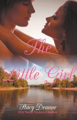 The Little Girl by Stacy Deanne