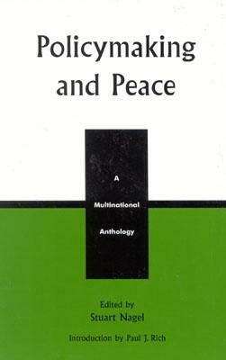 Policymaking and Peace: A Multinational Anthology by 