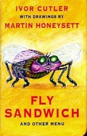 Fly Sandwich And Other Menu by Ivor Cutler