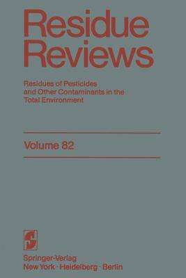 Residue Reviews: Residues of Pesticides and Other Contaminants in the Total Environment by Francis a. Gunther, Jane Davies Gunther