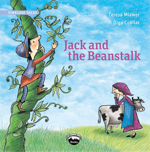 Jack and the Beanstalk by Teresa Mlawer