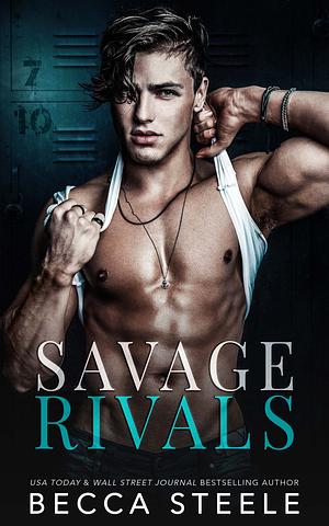 Savage Rivals by Becca Steele