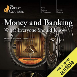 Money and Banking: What Everyone Should Know by Michael K. Salemi