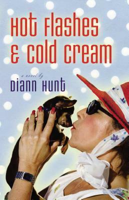 Hot Flashes and Cold Cream by Diann Hunt