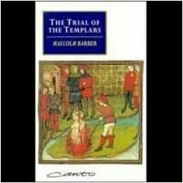 The Trial Of The Templars by Malcolm Barber