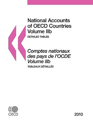 National Accounts of OECD Countries 2010, Volume Iib, Detailed Tables by Publishing Oecd Publishing