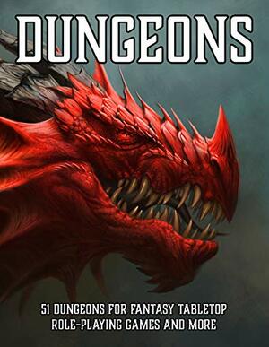 Dungeons: 51 Dungeons for Fantasy Tabletop Role-Playing Games by Erin Davids, Matt Davids