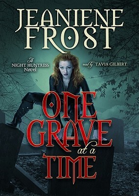 One Grave at a Time: A Night Huntress Novel by Jeaniene Frost