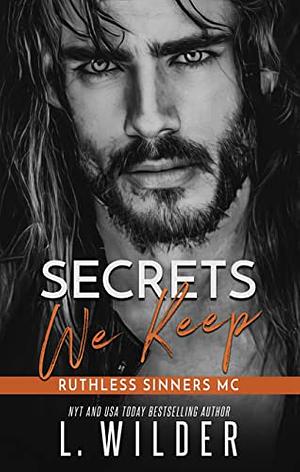 Secrets We Keep by L. Wilder