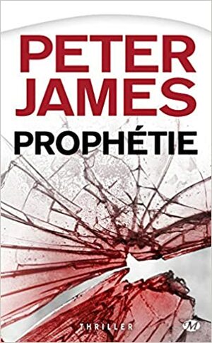 Prophétie by Peter James