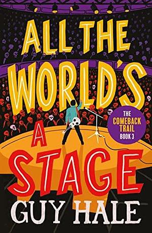 All the World's A Stage by Guy Hale