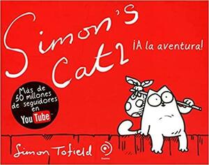 Simon's cat 2: ¡A la aventura! by Simon Tofield