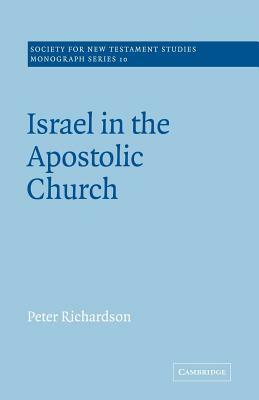 Israel in the Apostolic Church by Peter Richardson