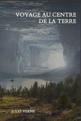 Voyage au centre de la terre by Jules Verne