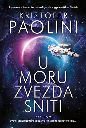 U moru zvezda sniti - prvi tom by Kristofer Paolini