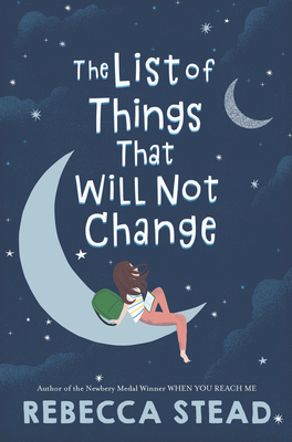 The List of Things That Will Not Change by Rebecca Stead