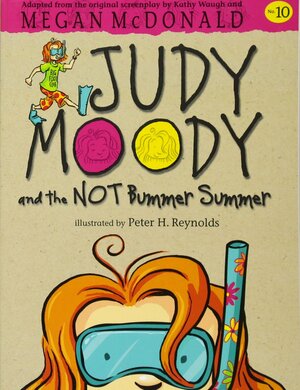 Judy Moody and the Not Bummer Summer by Megan McDonald