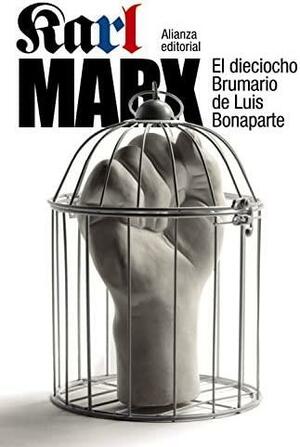 El dieciocho de Brumario de Luis Bonaparte by Karl Marx