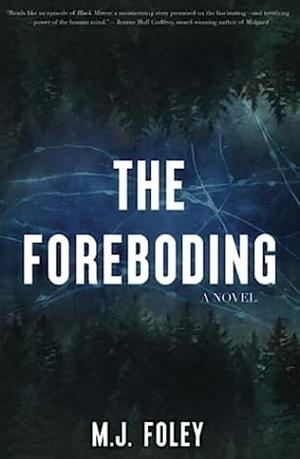 The Foreboding by M. J. Foley