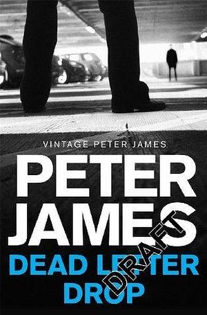 Dead Letter Drop by Peter James