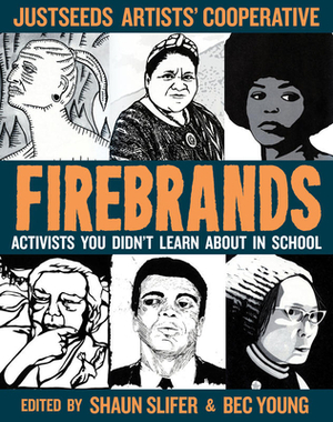 Firebrands: Portraits of the Americas by Shaun Slifer, Bec Young