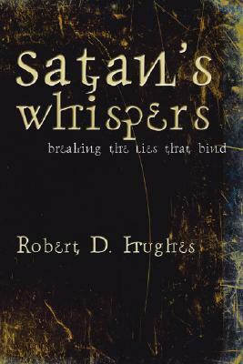 Satan's Whispers by Robert Don Hughes