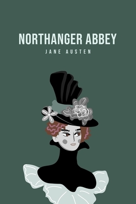 Northanger Abbey by Jane Austen