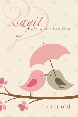 Ssayit: Before It's Too Late by Vinod