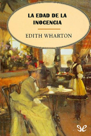 La edad de la inocencia by Edith Wharton