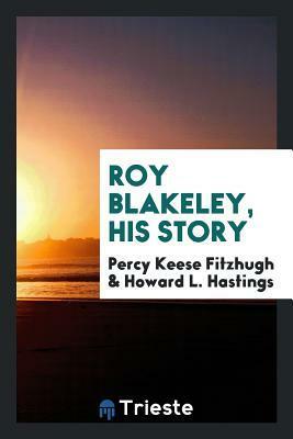 Roy Blakeley, His Story by Percy Keese Fitzhugh