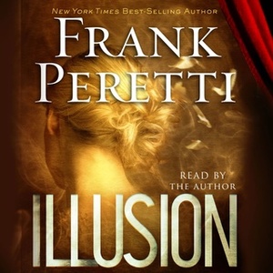 Illusion by Frank E. Peretti