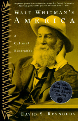 Walt Whitman's America by David S. Reynolds