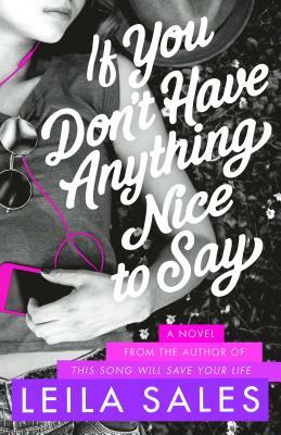 If You Don't Have Anything Nice to Say by Leila Sales