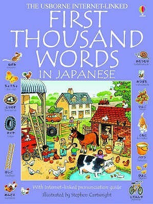 First 1000 Words Japanese by Heather Amery, Patrizia Di Bello, Stephen Cartwright