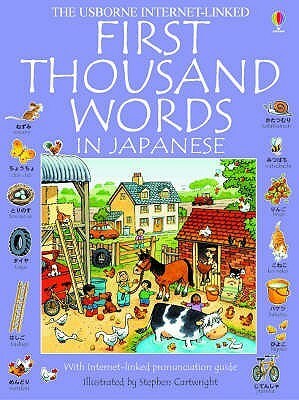 First 1000 Words Japanese by Patrizia Di Bello, Stephen Cartwright, Heather Amery