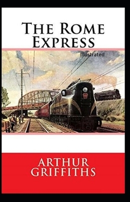 The Rome Express Illustrated by Arthur Griffiths
