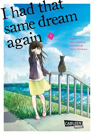I had that same dream again 1 by Yoru Sumino, Izumi Kirihara