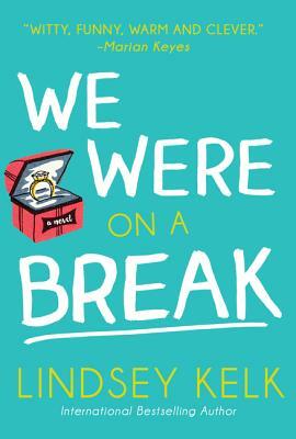 We Were on a Break by Lindsey Kelk