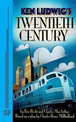 Twentieth Century by Ben Hecht, Charles MacArthur