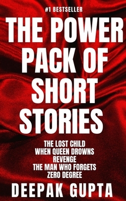 The Power Pack of Short Stories: Box Set of Crime, Thriller & Suspense Stories by Deepak Gupta