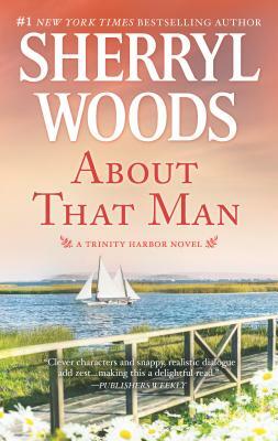 About That Man: A Romance Novel by Sherryl Woods