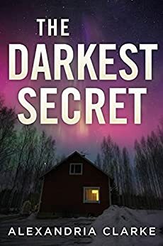 The Darkest Secret: A Riveting Paranormal Mystery by Alexandria Clarke