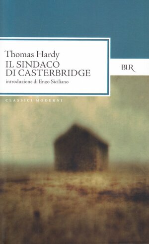 Il sindaco di Casterbridge by Enzo Siciliano, Thomas Hardy, Attilio Brilli