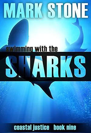 Swimming with the Sharks by Mark Stone, Mark Stone