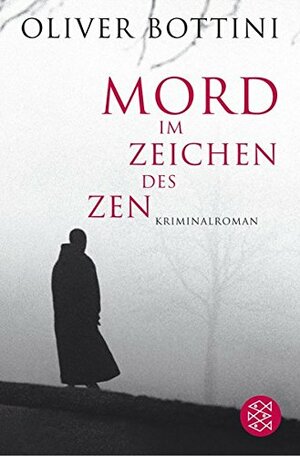 Mord im Zeichen des Zen by Oliver Bottini