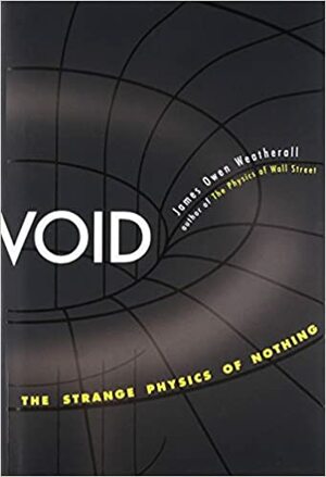 La fisica del nulla: La strana storia dello spazio vuoto by James Owen Weartherall