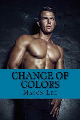 Change of Colors by Mason Lee