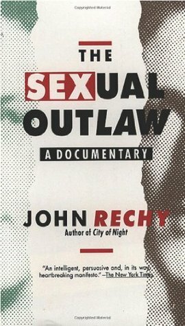 The Sexual Outlaw: A Documentary by John Rechy