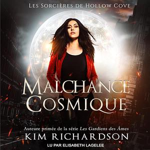 Malchance Cosmique by Kim Richardson