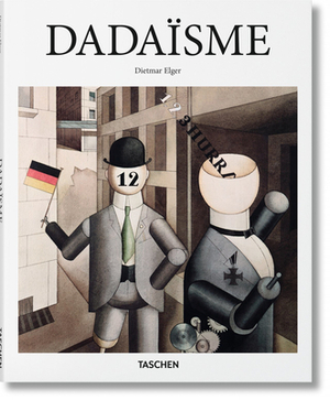 Dadaïsme by Dietmar Elger